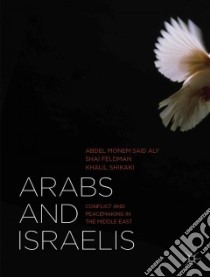Arabs and Israelis libro in lingua di Aly Abdel Monem Said, Feldman Shai, Shikaki Khalil