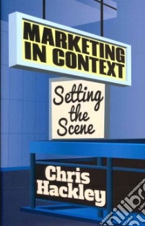 Marketing in Context libro in lingua di Hackley Chris