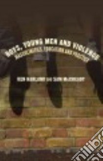 Boys, Young Men and Violence libro in lingua di Harland Ken, McCready Sam