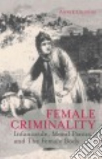 Female Criminality libro in lingua di Cossins Annie