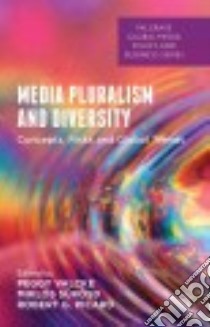 Media Pluralism and Diversity libro in lingua di Valcke Peggy (EDT), Sukosd Miklos (EDT), Picard Robert G. (EDT)