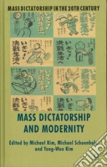 Mass Dictatorship and Modernity libro in lingua di Kim Michael (EDT), Schoenhals Michael (EDT), Kim Yong-woo (EDT)