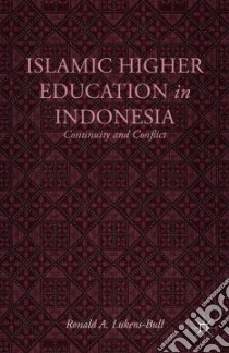 Islamic Higher Education in Indonesia libro in lingua di Lukens-bull Ronald A.