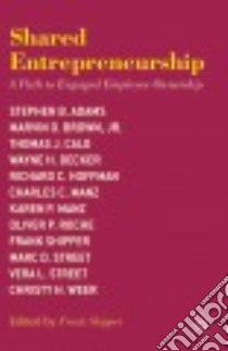 Shared Entrepreneurship libro in lingua di Shipper Frank (EDT), Adams Stephen B., Brown Marvin O., Calo Thomas J., Decker Wayne H.