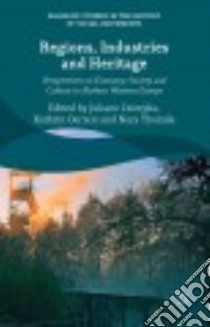 Regions, Industries and Heritage libro in lingua di Czierpka Juliane (EDT), Oerters Kathrin (EDT), Thorade Nora (EDT)