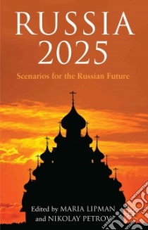 Russia 2025 libro in lingua di Lipman Maria (EDT), Petrov Nikolay (EDT)