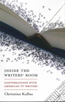 Inside the Writers' Room libro in lingua di Kallas Christina