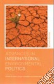 Advances in International Environmental Politics libro in lingua di Betsill Michele M. (EDT), Hochstetler Kathryn (EDT), Stevis Dimitris (EDT)