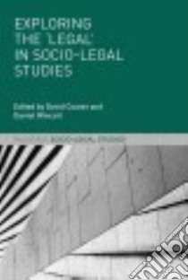 Exploring the Legal in Socio-legal Studies libro in lingua di Cowan David (EDT), Wincott Daniel (EDT)