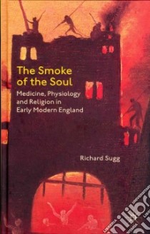 The Smoke of the Soul libro in lingua di Sugg Richard