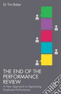 The End of the Performance Review libro in lingua di Baker Tim