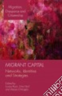Migrant Capital libro in lingua di Ryan Louise (EDT), Erel Umut (EDT), D'angelo Alessio (EDT)