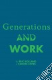 Generations and Work libro in lingua di Bolland Eric, Lopez Carlos