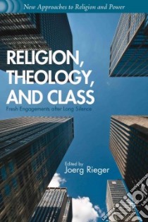Religion, Theology, and Class libro in lingua di Rieger Joerg (EDT)