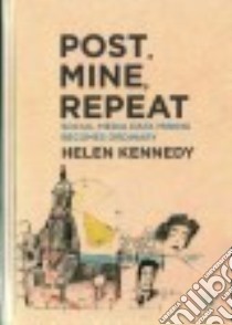 Post, Mine, Repeat libro in lingua di Kennedy Helen