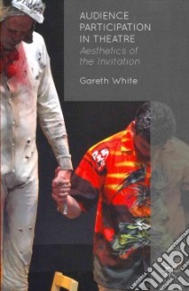 Audience Participation in Theatre libro in lingua di White Gareth