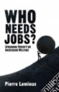 Who Needs Jobs? libro in lingua di Lemieux Pierre