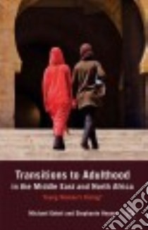 Transitions to Adulthood in the Middle East and North Africa libro in lingua di Gebel Michael, Heyne Stefanie