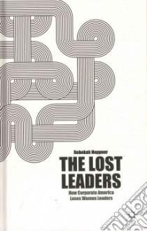 The Lost Leaders libro in lingua di Heppner Rebekah S.