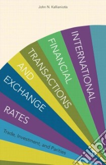 International Financial Transactions and Exchange Rates libro in lingua di Kallianiotis John N.