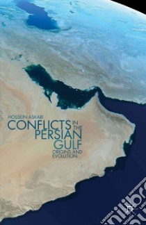 Conflicts in the Persian Gulf libro in lingua di Askari Hossein