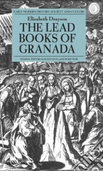 The Lead Books of Granada libro in lingua di Drayson Elizabeth