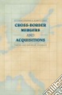 Cross-Border Mergers and Acquisitions libro in lingua di Morresi Ottorino, Pezzi Alberto