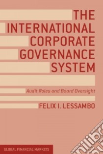 The International Corporate Governance System libro in lingua di Lessambo Felix I.