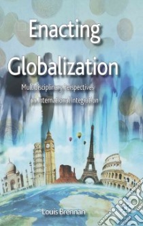 Enacting Globalization libro in lingua di Brennan Louis (EDT)