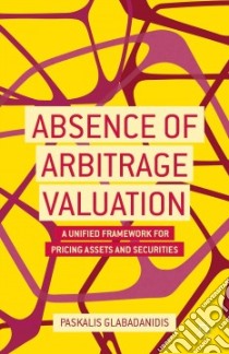Absence of Arbitrage Valuation libro in lingua di Glabadanidis Paskalis
