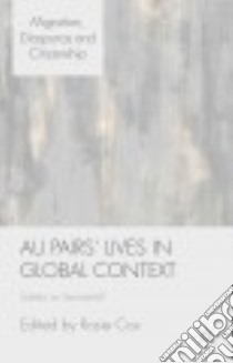 Au Pairs' Lives in Global Context libro in lingua di Cox Rosie (EDT)