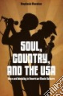 Soul, Country, and the USA libro in lingua di Shonekan Stephanie