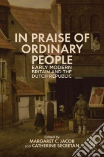 In Praise of Ordinary People libro in lingua di Jacob Margaret C. (EDT), Secretan Catherine (EDT)