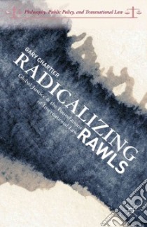 Radicalizing Rawls libro in lingua di Chartier Gary