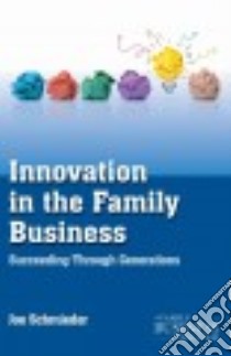 Innovation in the Family Business libro in lingua di Schmieder Joe