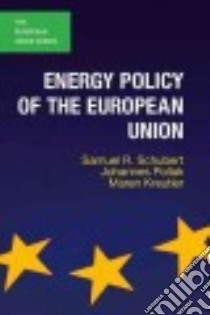 Energy Policy of the European Union libro in lingua di Schubert Samuel R., Pollak Johannes, Kreutler Maren