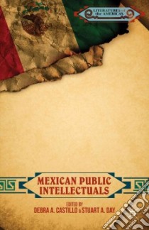 Mexican Public Intellectuals libro in lingua di Castillo Debra A. (EDT), Day Stuart A. (EDT)