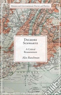 Delmore Schwartz libro in lingua di Runchman Alex