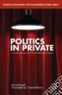 Politics in Private libro in lingua di Muxel Anne, Barry Chantal (TRN)