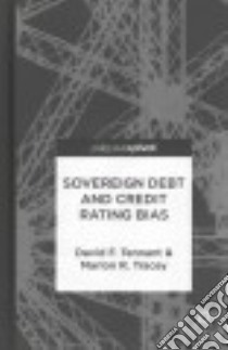 Sovereign Debt and Credit Rating Bias libro in lingua di Tennant David F., Tracey Marlon R.