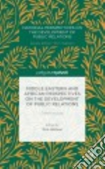 Middle Eastern and African Perspectives on the Development of Public Relations libro in lingua di Watson Tom (EDT)