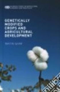 Genetically Modified Crops and Agricultural Development libro in lingua di Qaim Matin