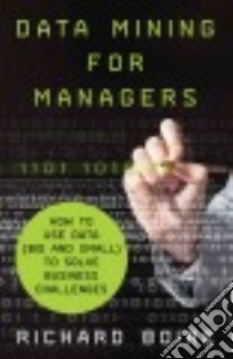 Data Mining for Managers libro in lingua di Boire Richard