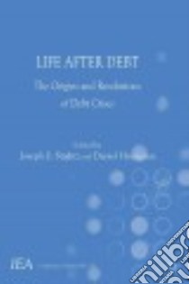 Life After Debt libro in lingua di Stiglitz Joseph E. (EDT), Heymann Daniel (EDT)