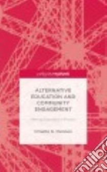 Alternative Education and Community Engagement libro in lingua di Clennon Ornette D., Earl Cassie (CON), Andrews Kehinde (CON)