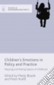 Children's Emotions in Policy and Practice libro in lingua di Blazek Matej (EDT), Kraftl Peter (EDT)