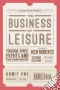 The Business of Leisure libro in lingua di Roberts Ken