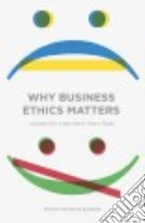 Why Business Ethics Matters libro in lingua di Eastman Wayne Nordness