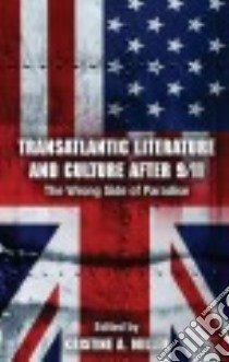 Transatlantic Literature and Culture After 9/11 libro in lingua di Miller Kristine A. (EDT)