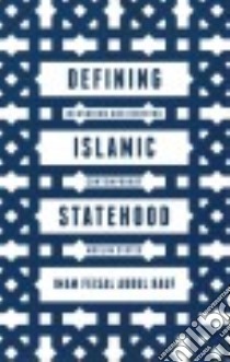 Defining Islamic Statehood libro in lingua di Rauf Imam Feisal Abdul
